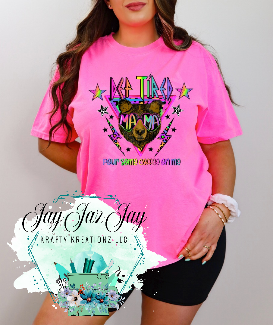 Def Tired Mama T-Shirt