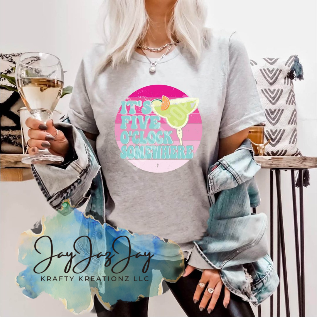 It's 5 O'Clock Somewhere T-Shirt