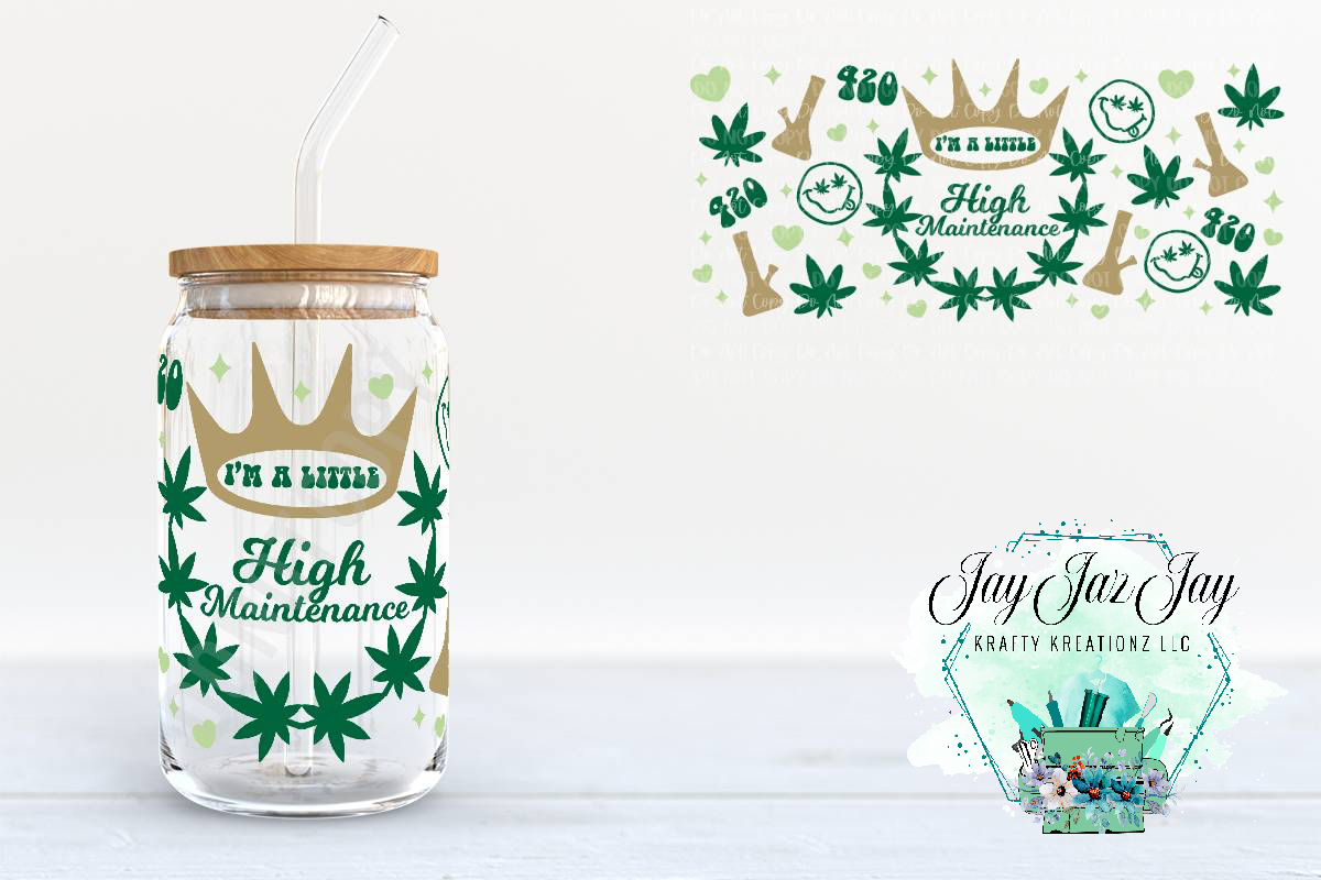 A Little High Maintenance Cup