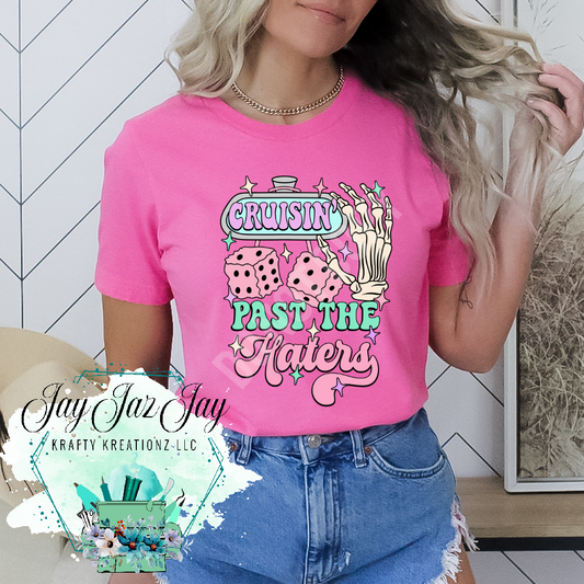 Cruisin' Past The Haters T-Shirt