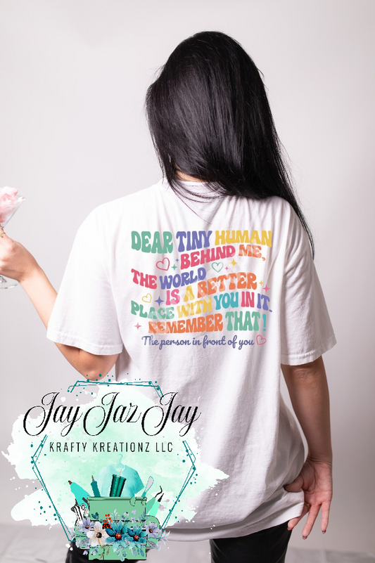 Dear Tiny Human (Back) T-Shirt