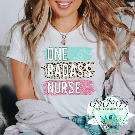 One Badass Nurse T-Shirt