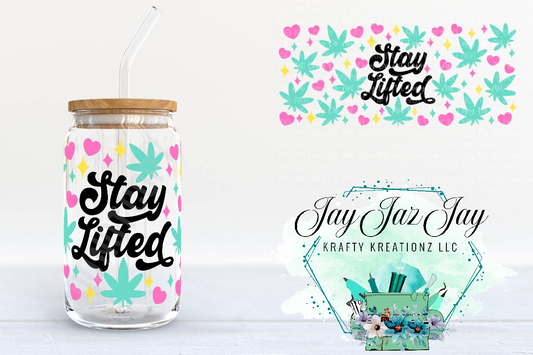 Stay Lifted Cup