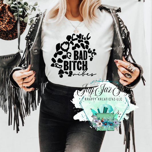 Bad B*tch Vibes T-Shirt